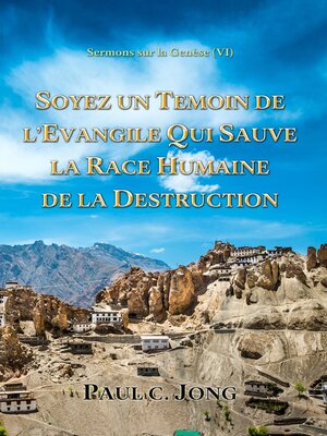 cover image of Sermons sur la Genèse (VI)--Soyez Un Temoin De L'evangile Qui Sauve La Race Humaine De La Destruction